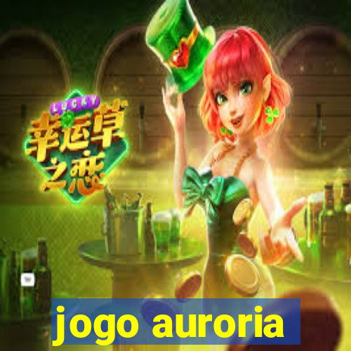 jogo auroria